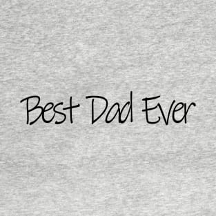 Best Dad Ever T-Shirt